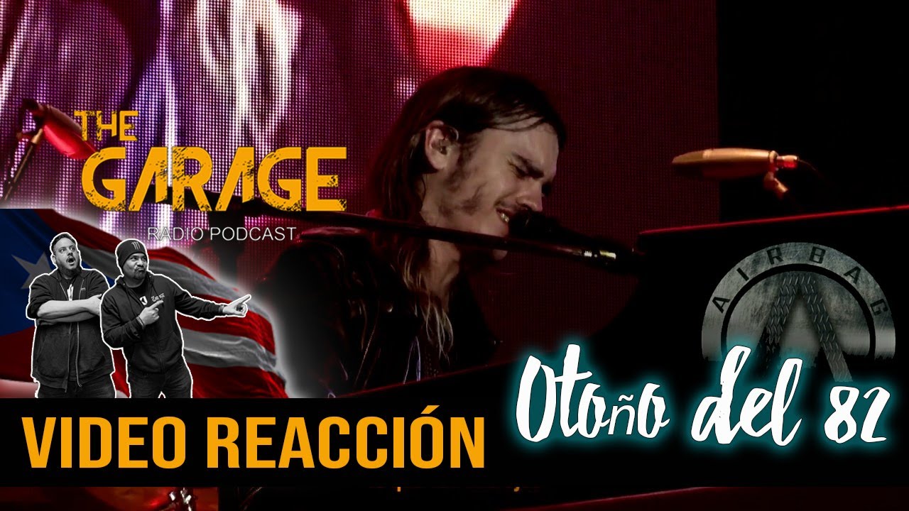 The Garage -Video Reacción (Otoño del 82) Airbag