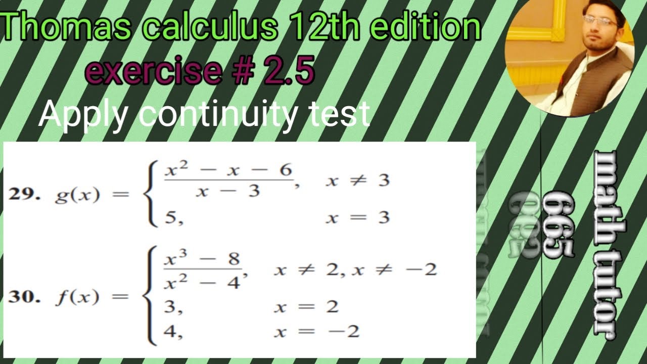 || Thomas calculus 12 edition exercise # 2.5 Question # 29-30 || Continuity Test|| math tutor 665 ||
