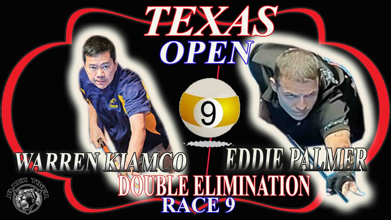 TEXAS 9 BALL OPEN Ι Warren Kiamco VS Eddie Palmer Ι Double Elimination Ι Race 9