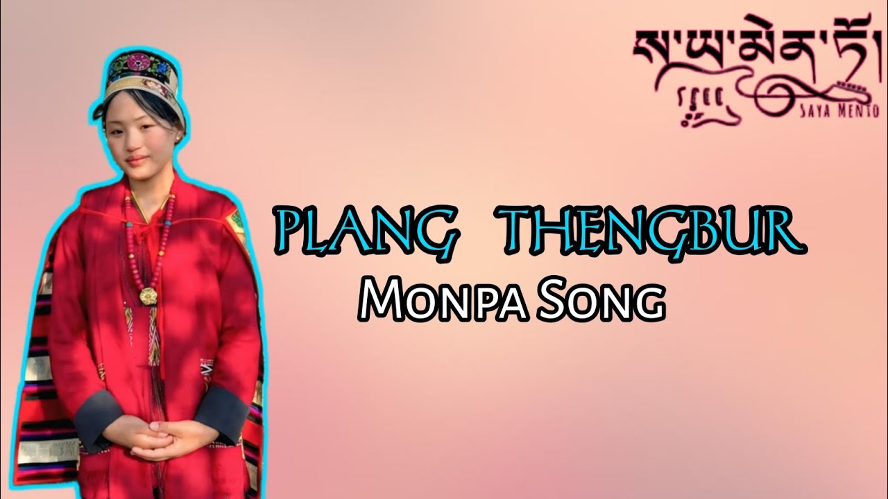 Monpa Song | Plang Thengbur by 