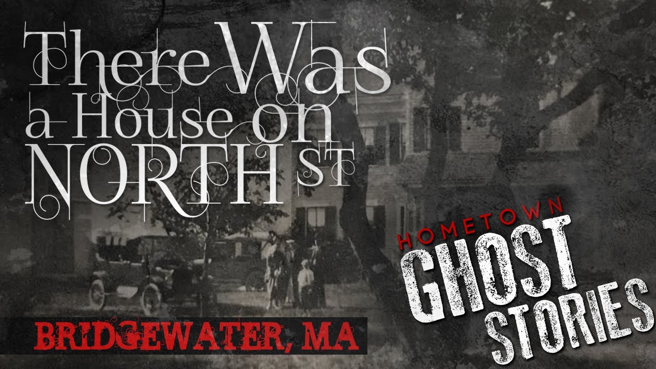 There Was a House on North Street | Bridgewater, MA