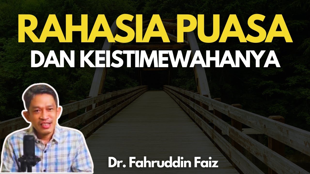 RAHASIA PUASA RAMADHAN DAN KEISTIMEWAANNYA - NGAJI FILSAFAT - DR. FAHRUDDIN FAIZ