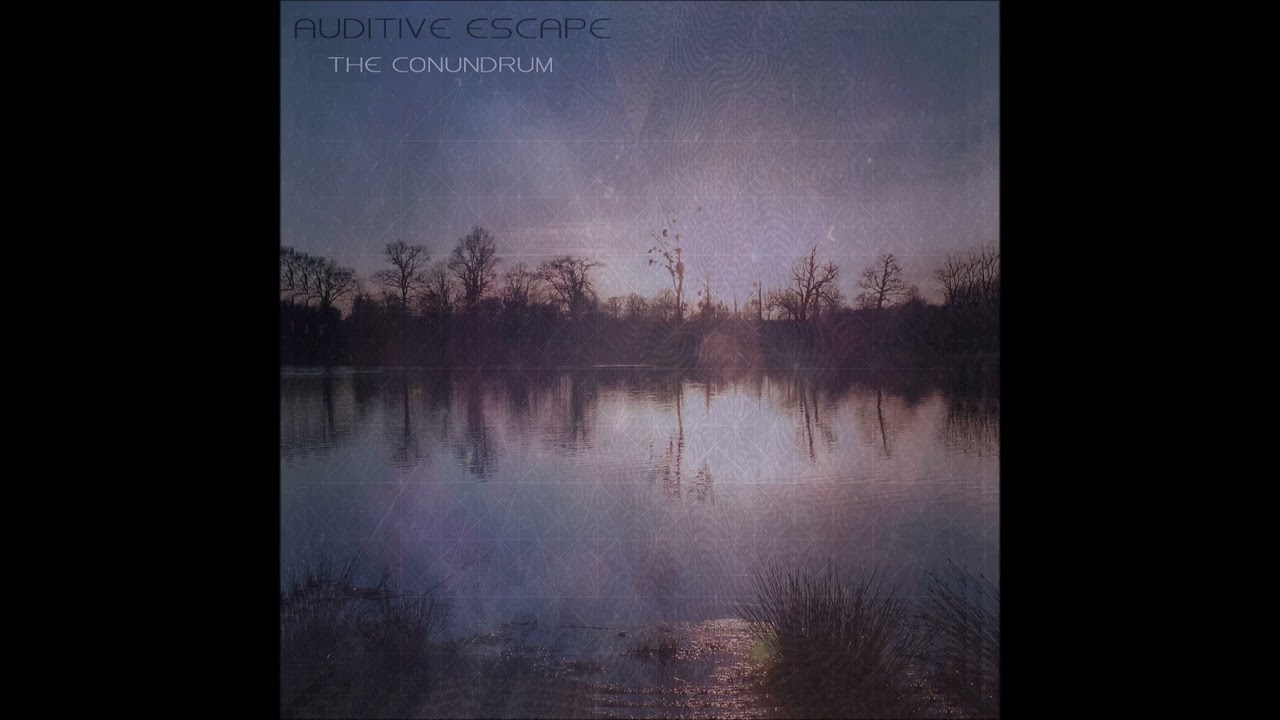 Auditive Escape - The Conundrum [FULL ALBUM]