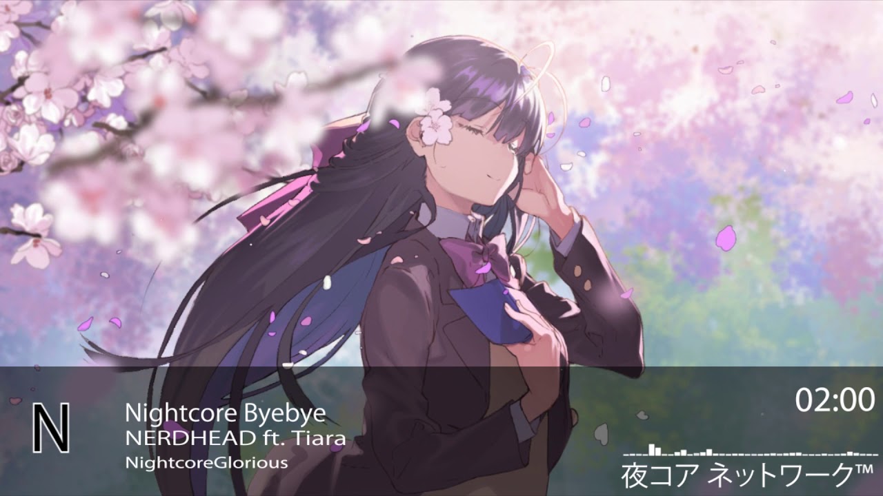 Nightcore Byebye-NERDHEAD ft. Tiara