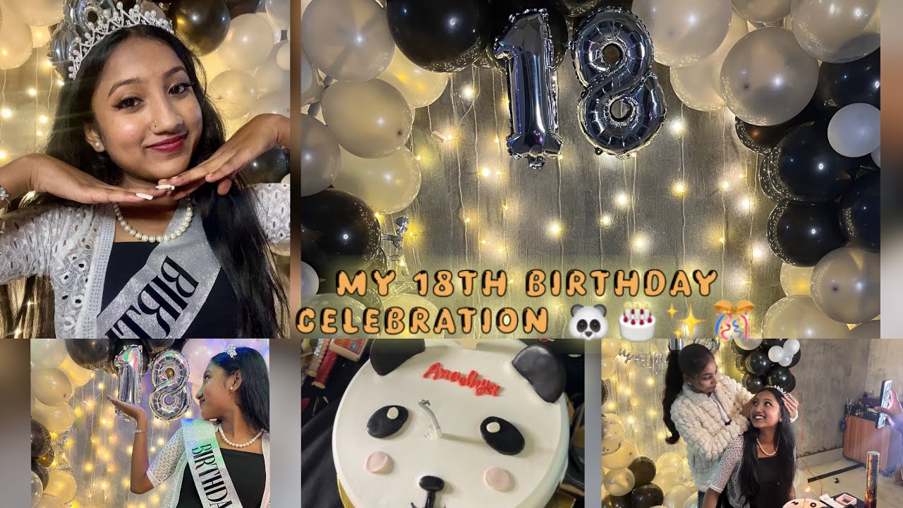 My 18th birthday celebration 🐼🎂✨🎀,#birthday #birthdayvlog #happybirthday #vloglife #celebration 
