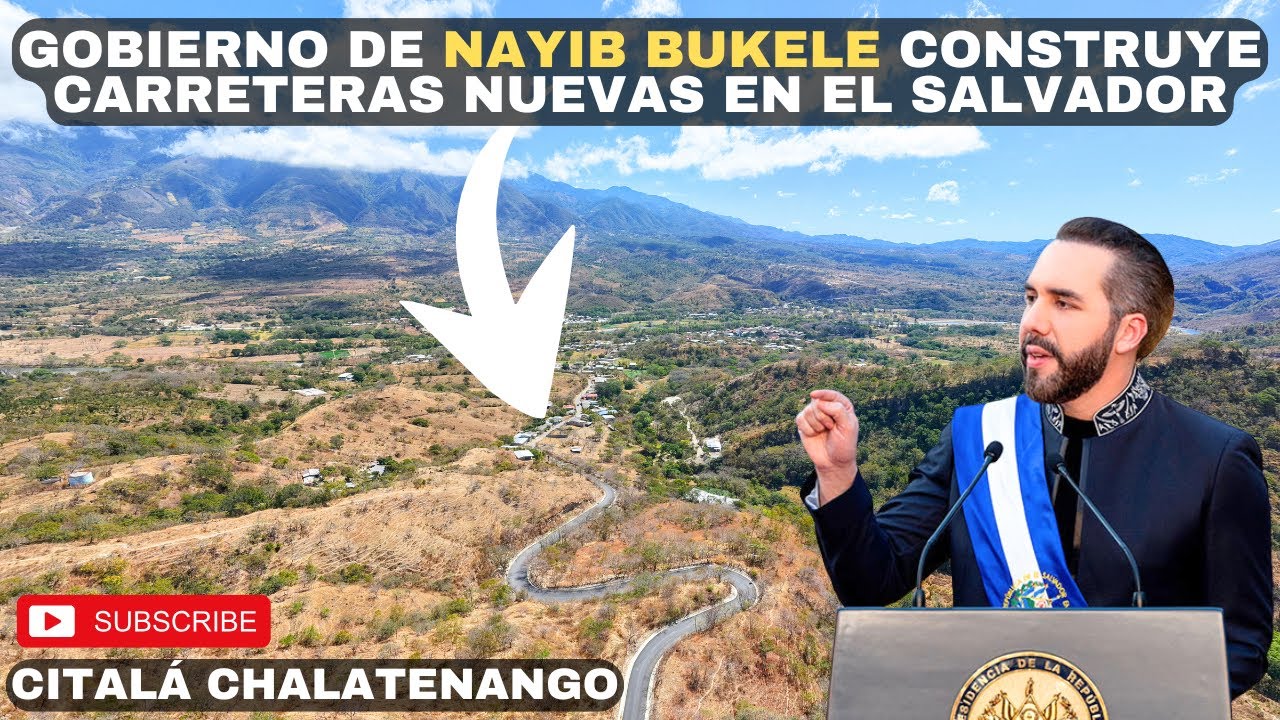 Gobierno de NAYIB BUKELE CONSTRUYE CARRETERAS NUEVAS EN EL SALVADOR/ Citalá Chalatenango 😱🇸🇻