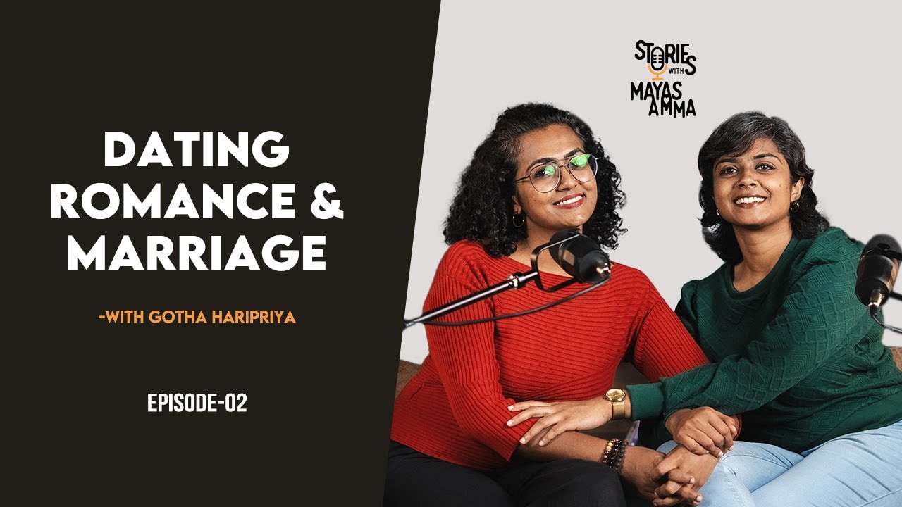 Dating, Romance & Marriage - Swati Jagdish, psychologist & Gotha Haripriya, family life coach