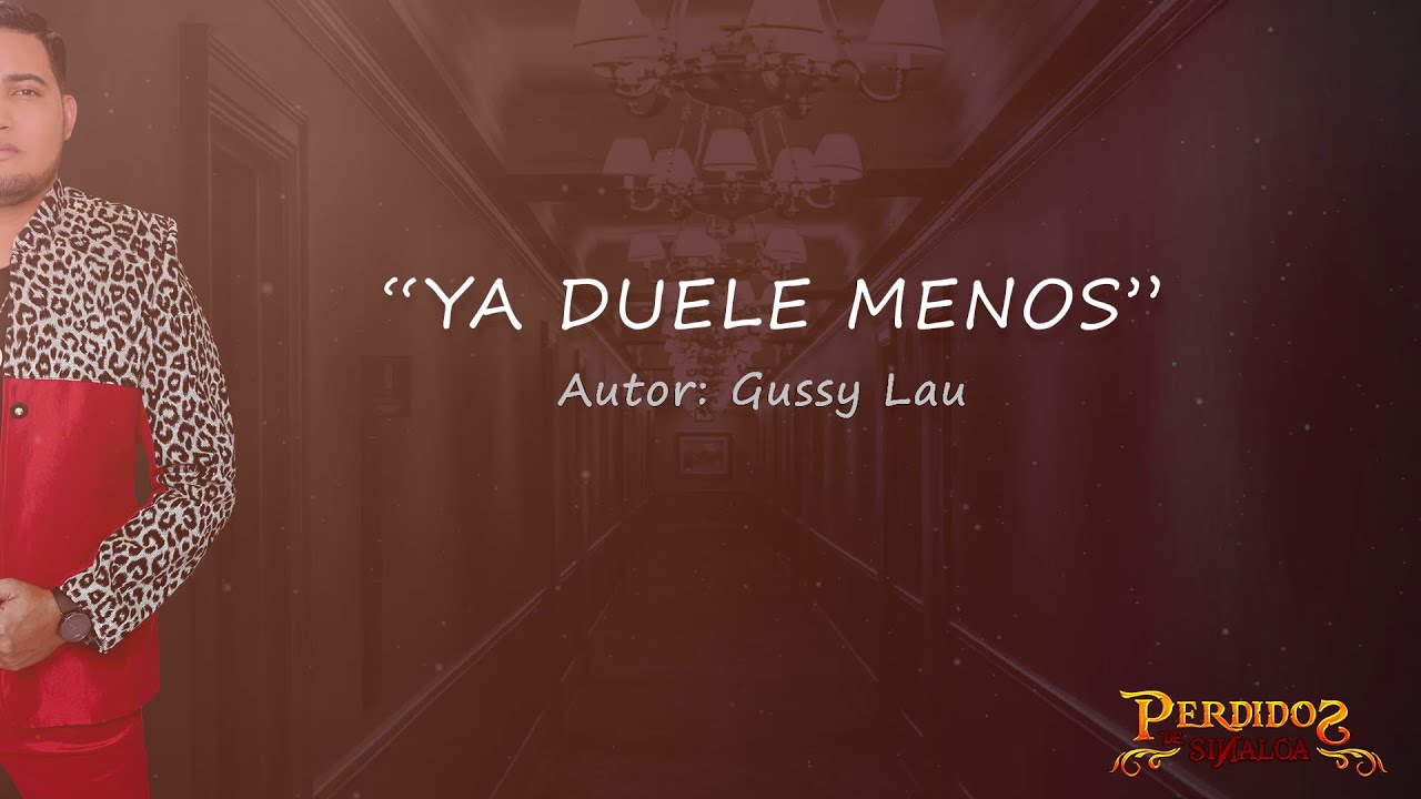 Perdidos de Sinaloa - Ya duele menos (Lyric Video)