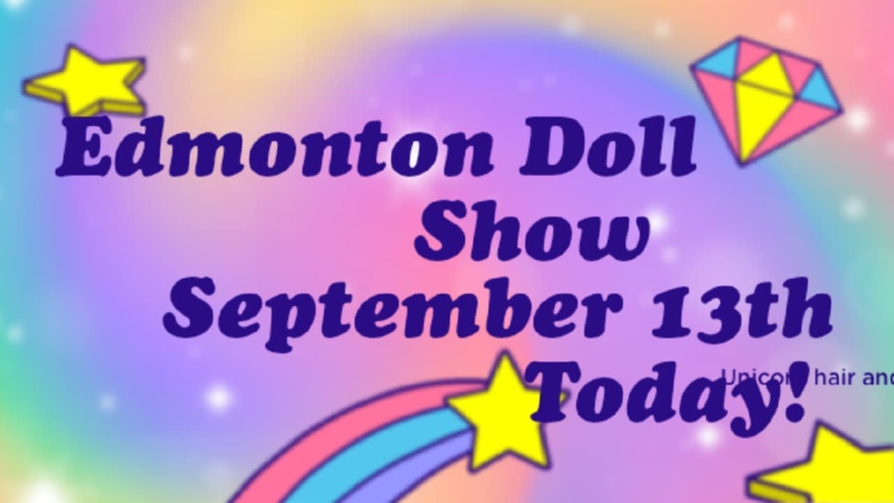Doll Club of Edmonton Sale Today! September 13th 2025