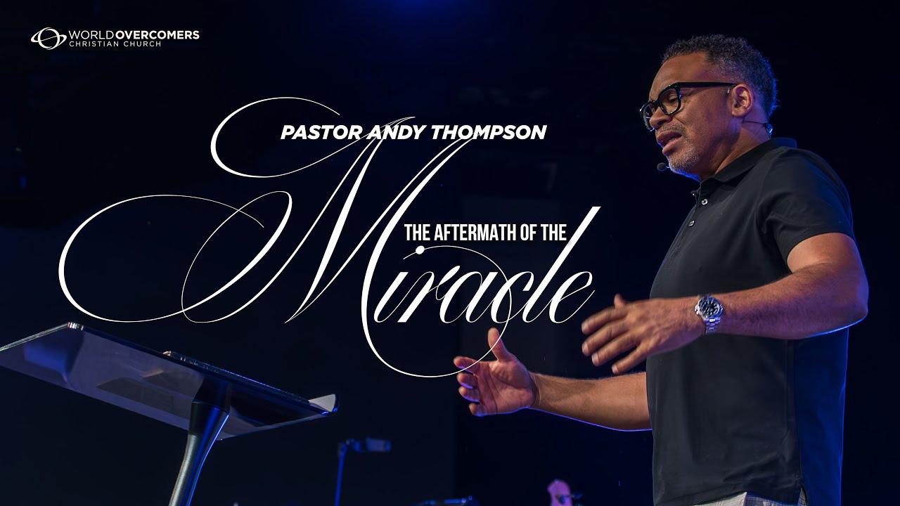 Pastor Andy Thompson | The Aftermath of the Miracle | 2.01.26
