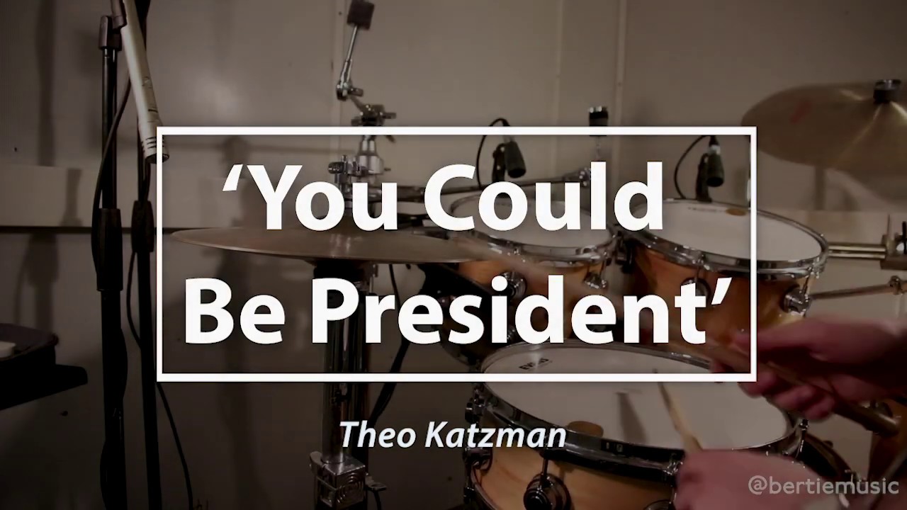 You Could Be President --- Theo Katzman /// DRUM COVER
