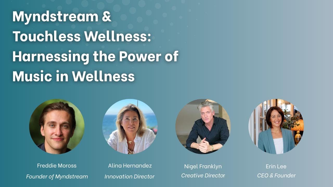 Myndstream & Touchless Wellness:  Harnessing the Power of Music in Wellness
