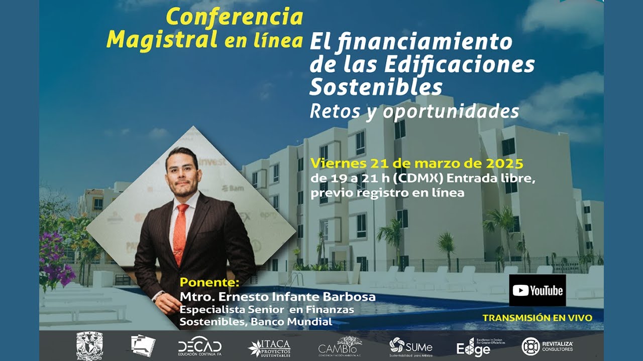 Conferencia Magistral: El financiamiento de las Edificaciones Sostenibles retos y oportunidades