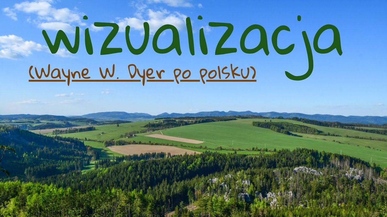 wizualizacja (Wayne W. Dyer po polsku)
