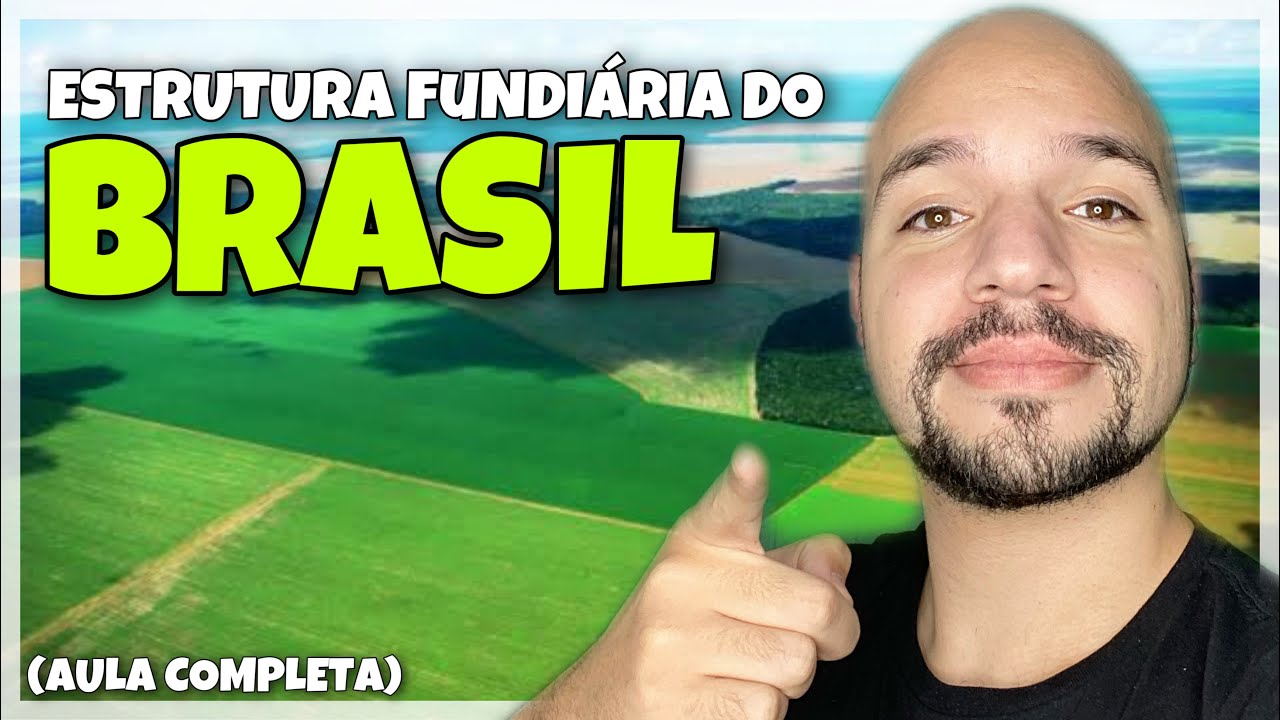Agricultura do Brasil - Estrutura Fundiária (AULA COMPLETA)| Ricardo Marcílio