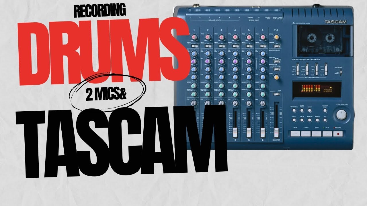 Recording Drums with 2 Mics and a Tascam Portastudio 424mkiii