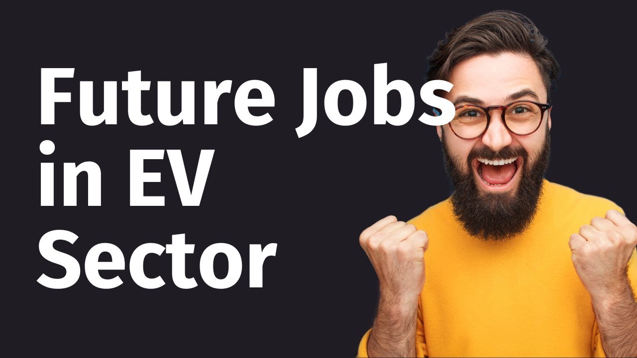 Future Jobs in EV Sector | Electric Vehical Jobs | EV Job Market