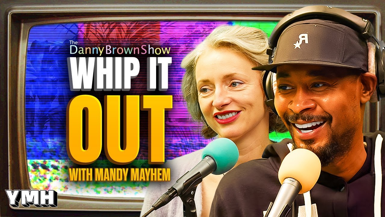 Whip It Out w/ Mandy Mayhem | The Danny Brown Show Ep. 78