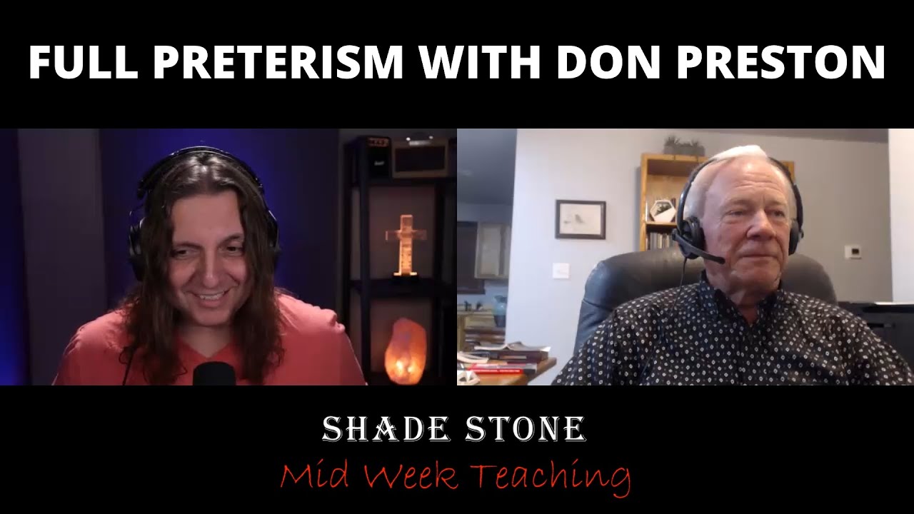 FULL PRETERISM WITH DON PRESTON