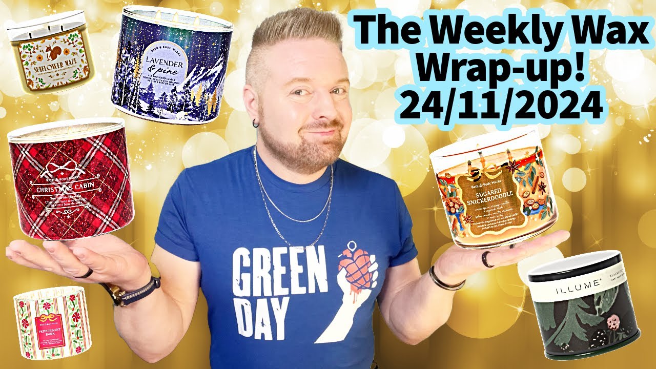 The Weekly Wax Wrap-up! 24/11/2024