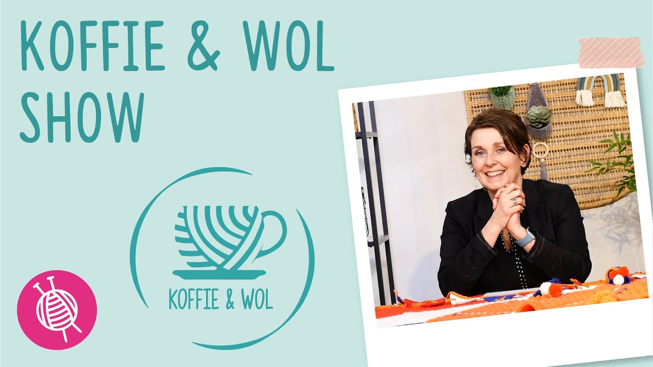 Koffie & Wol Show - Maart 2021
