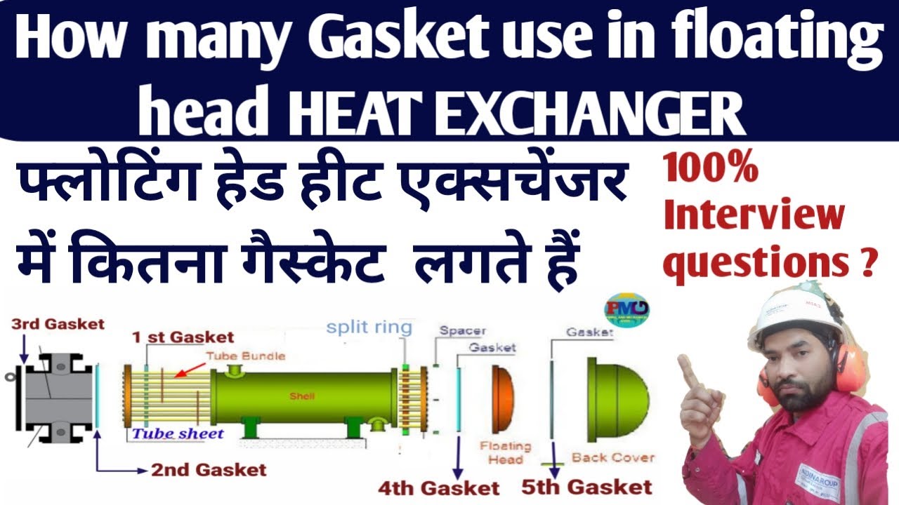 heat exchanger gasket | how many gaskets used in floating head heat exchanger | heat exchanger