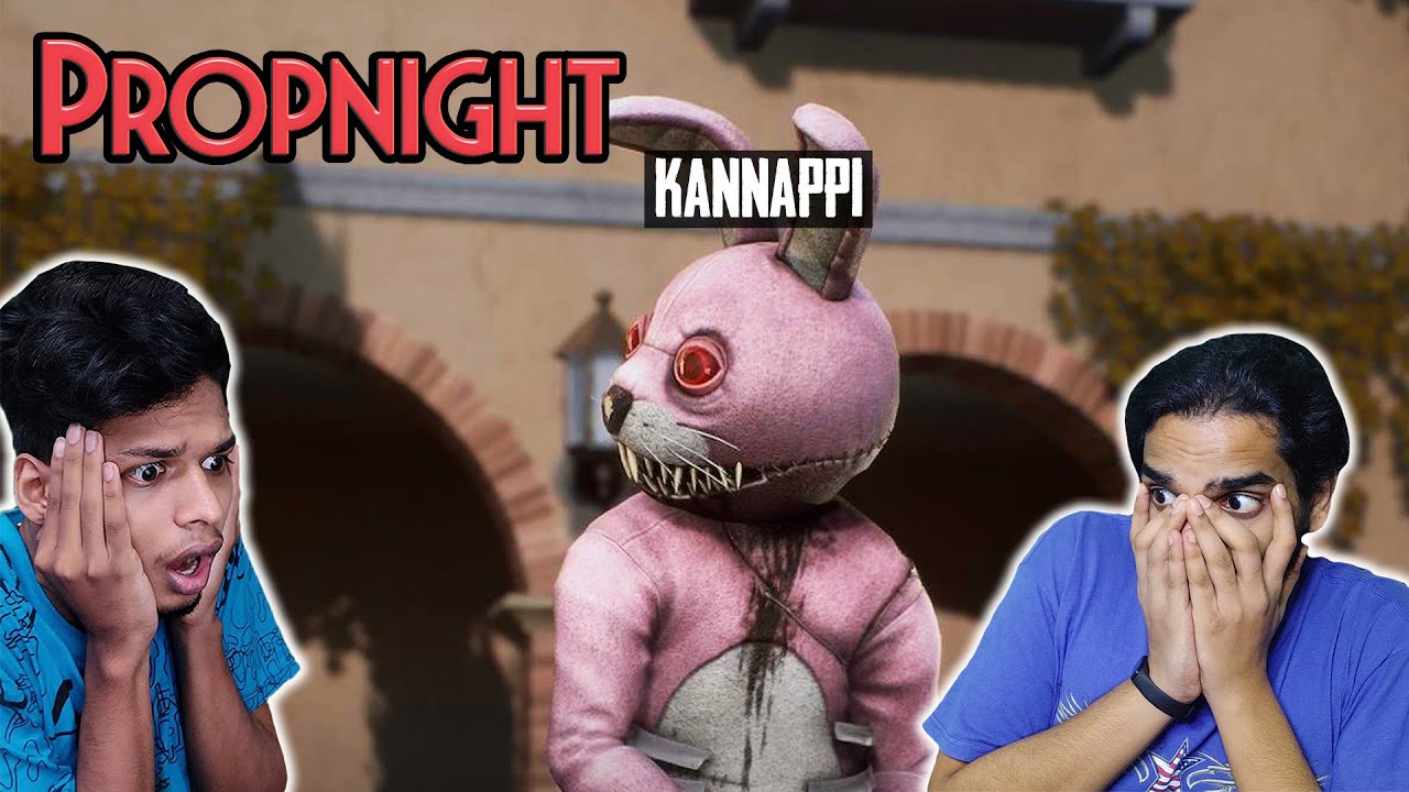 PROPNIGHT : KANNAPI THE CUTE KILLER !! ft @perfectgamingmachan @malayalamtechieslive