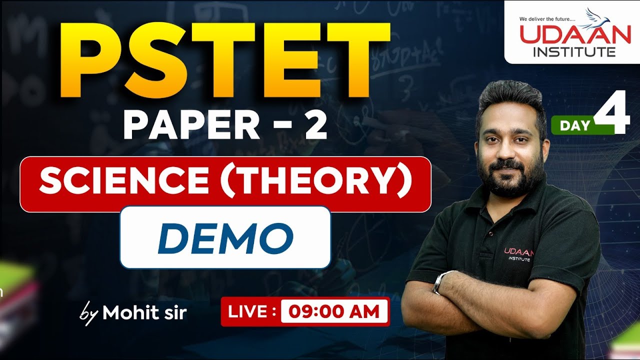SCIENCE (THEORY) | DEMO | DAY-4 | PSTET PAPER-2 | BY MOHIT SIR
