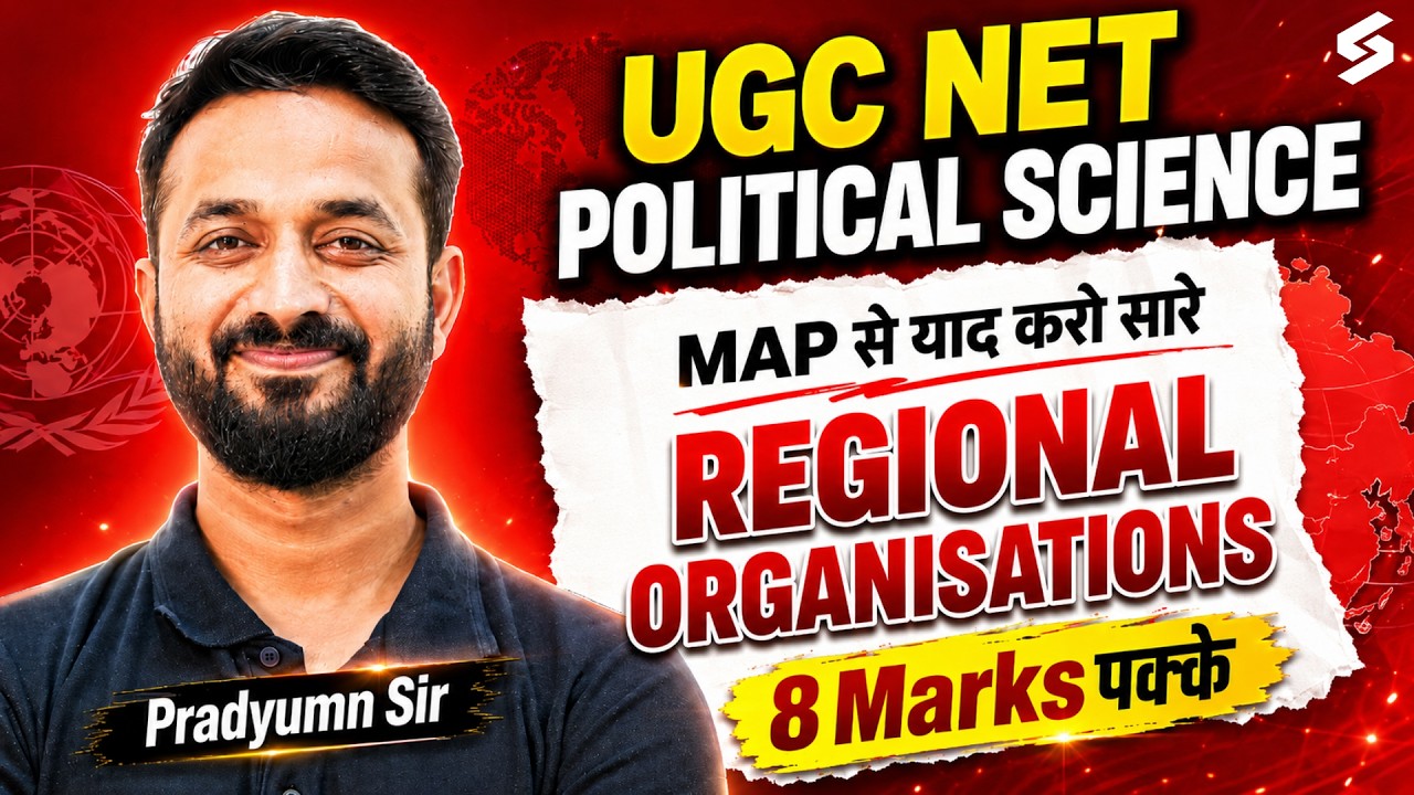 UGC NET Political Science Syllabus | Learn All Regional Organisation with Map | UGC NET Pradyumn Sir