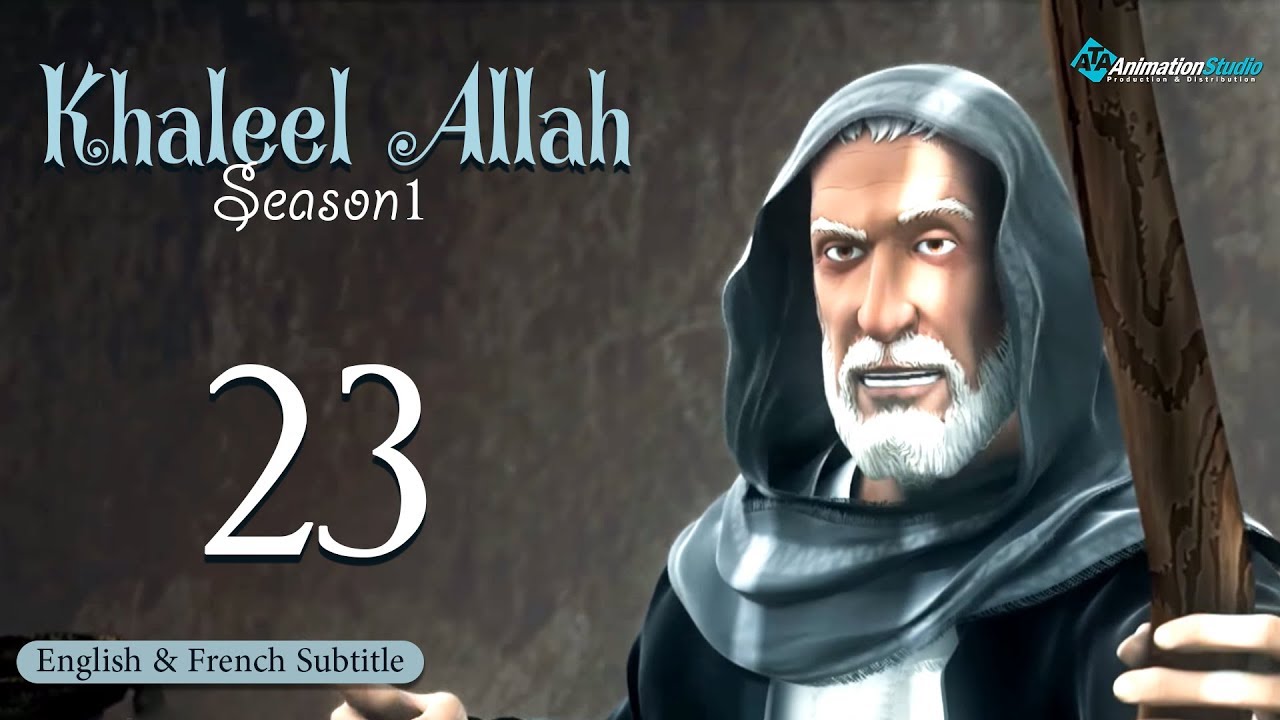 Khalil Allah - Episode 23 (English & French Subtitle)