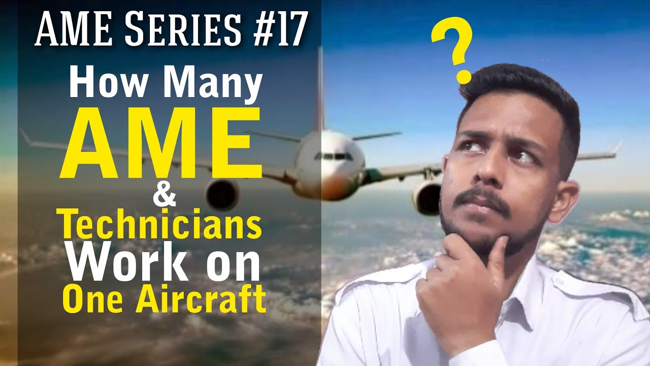How many AME and technician required for one aircraft? | Full Details of scheduled inspection tasks