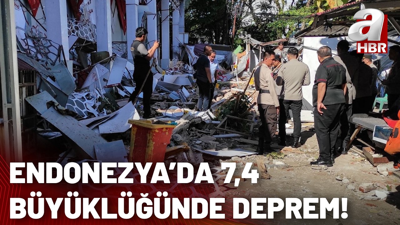 Endonezya'da 7,4 b&uuml;y&uuml;kl&uuml;ğ&uuml;nde deprem meydana geldi! | A Haber