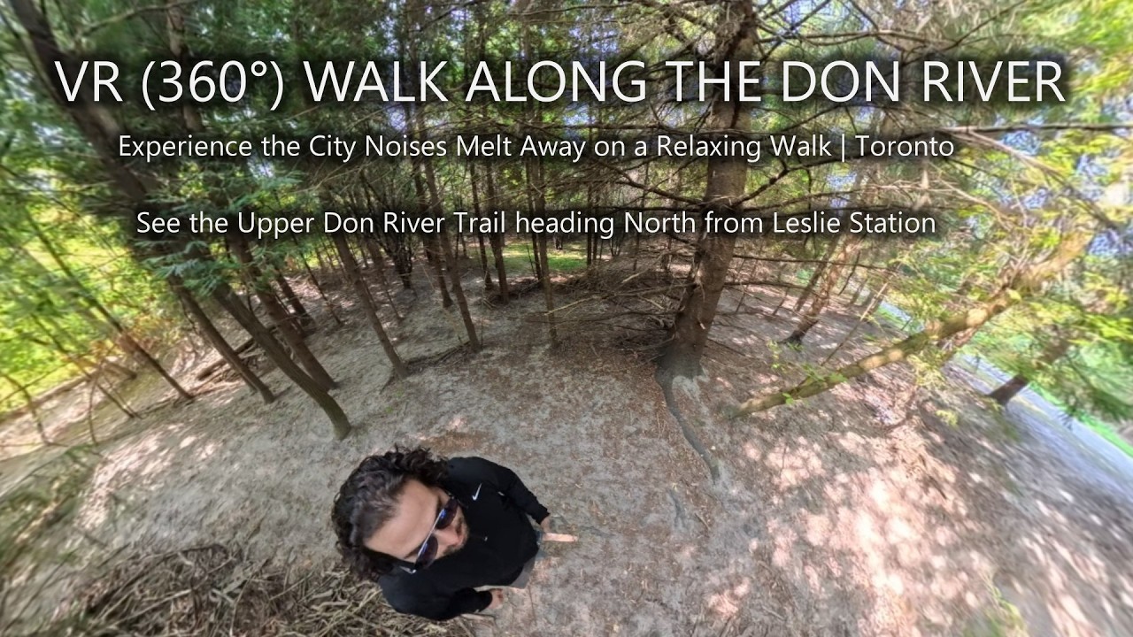 VR (360&deg;) Walk along the Don River Trail | Toronto