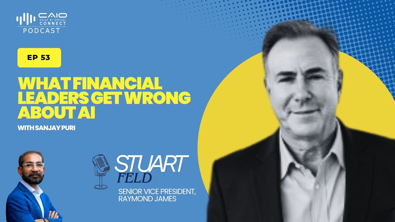 What Financial Leaders Get Wrong About AI with Stuart Feld | CAIO Connect Podcast