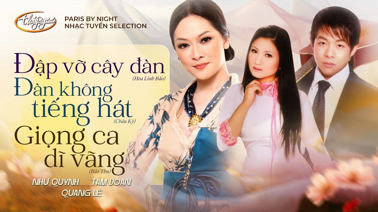 PBN Nhạc Tuyển Selection | Đập Vỡ Cây Đàn, Đàn Không Tiếng Hát, Giọng Ca Dĩ Vãng | QLê,TĐoan,NQuỳnh