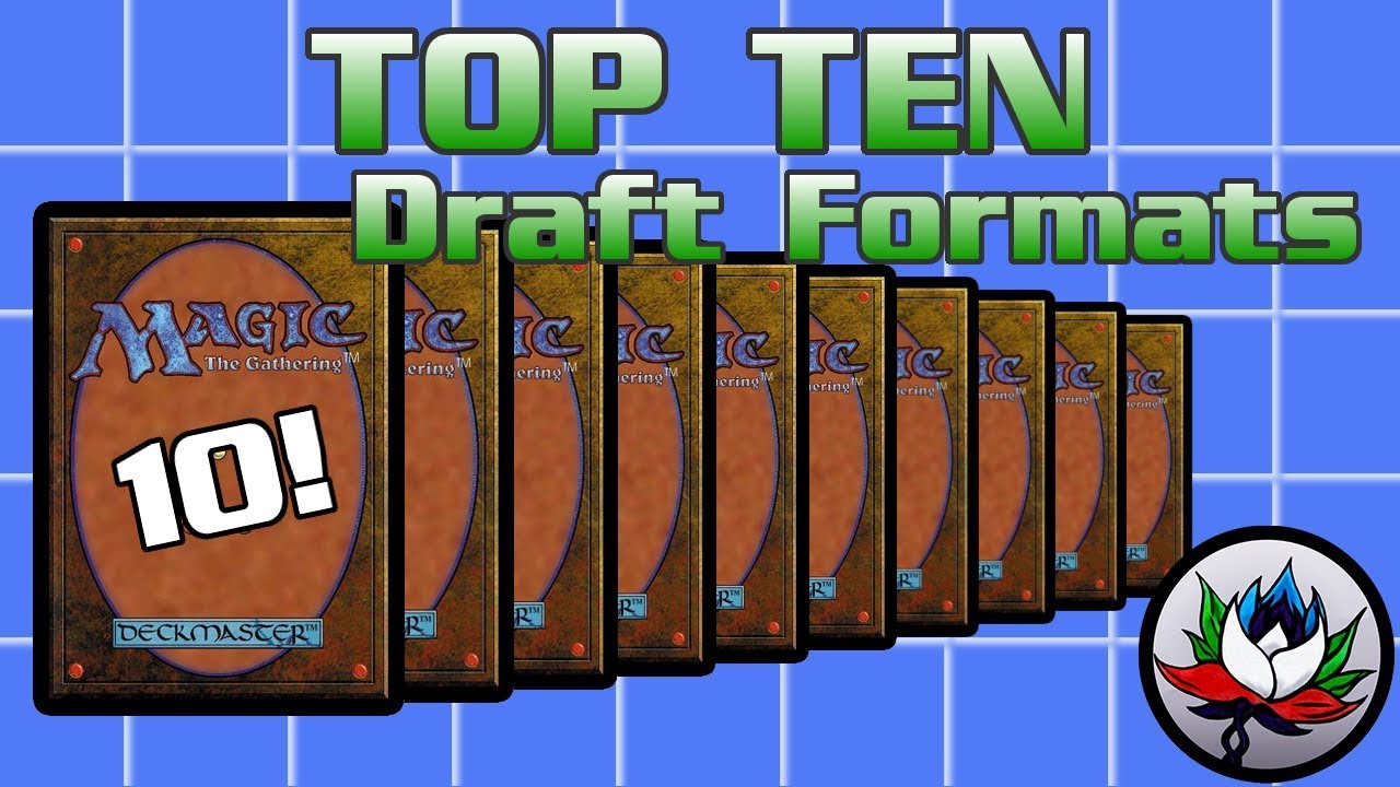 MTG – Top 10 Best Draft Formats Ever of All Time EVER for Magic: The Gathering!
