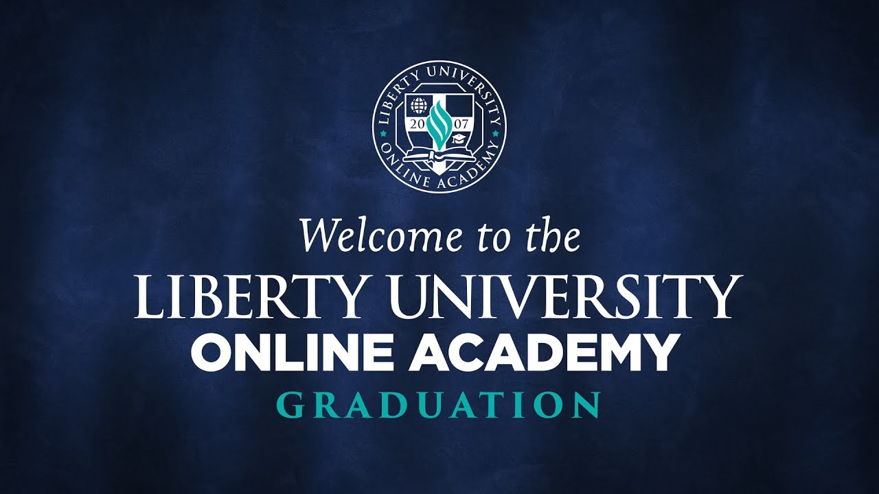Liberty University Online Academy 2025 graduation