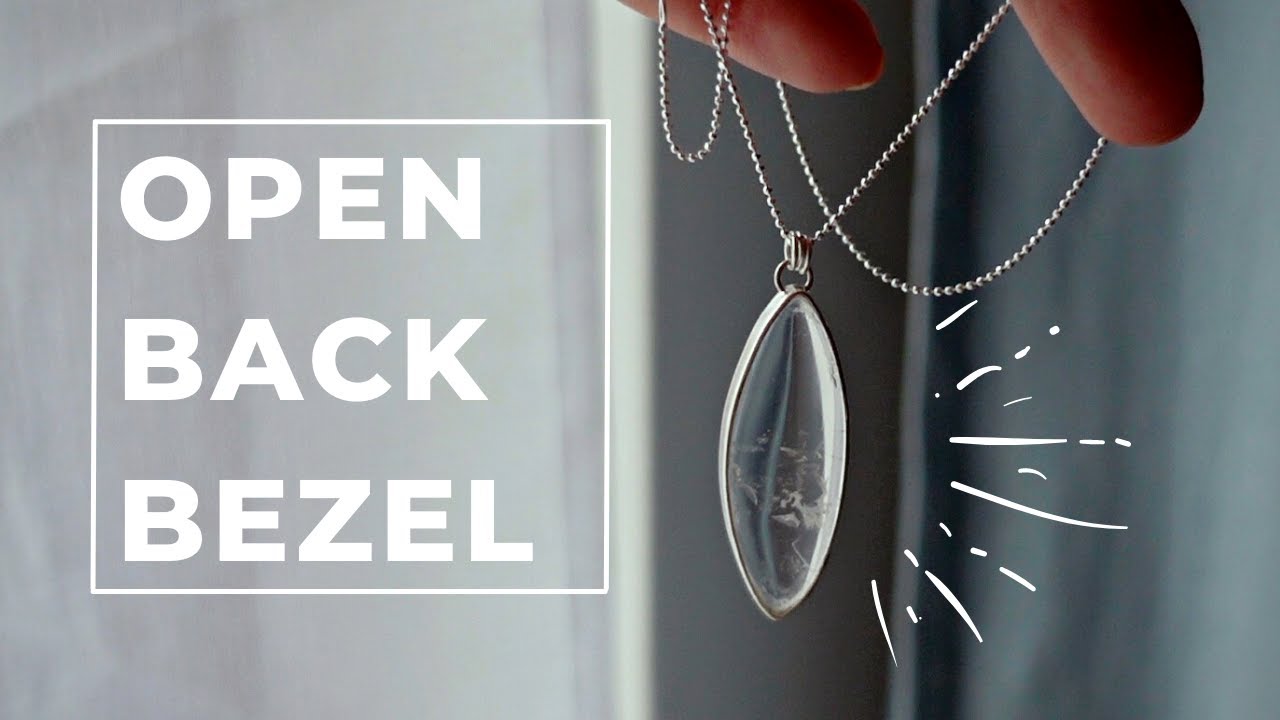 Transparent pendant - how to make OPEN BACK BEZEL! Jewelry silversmithing tutorial