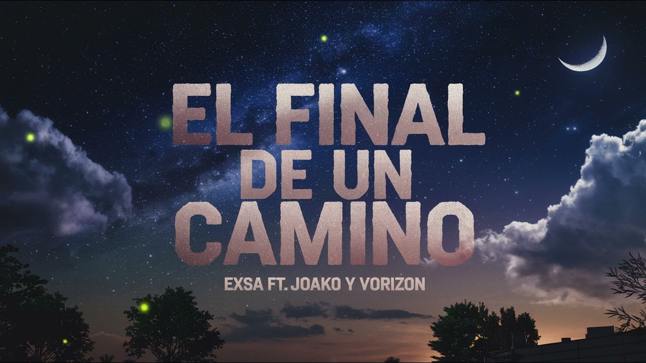 El Final de un Camino - Exsa ft. Joako || prod. Vorizon (Lyric Video)