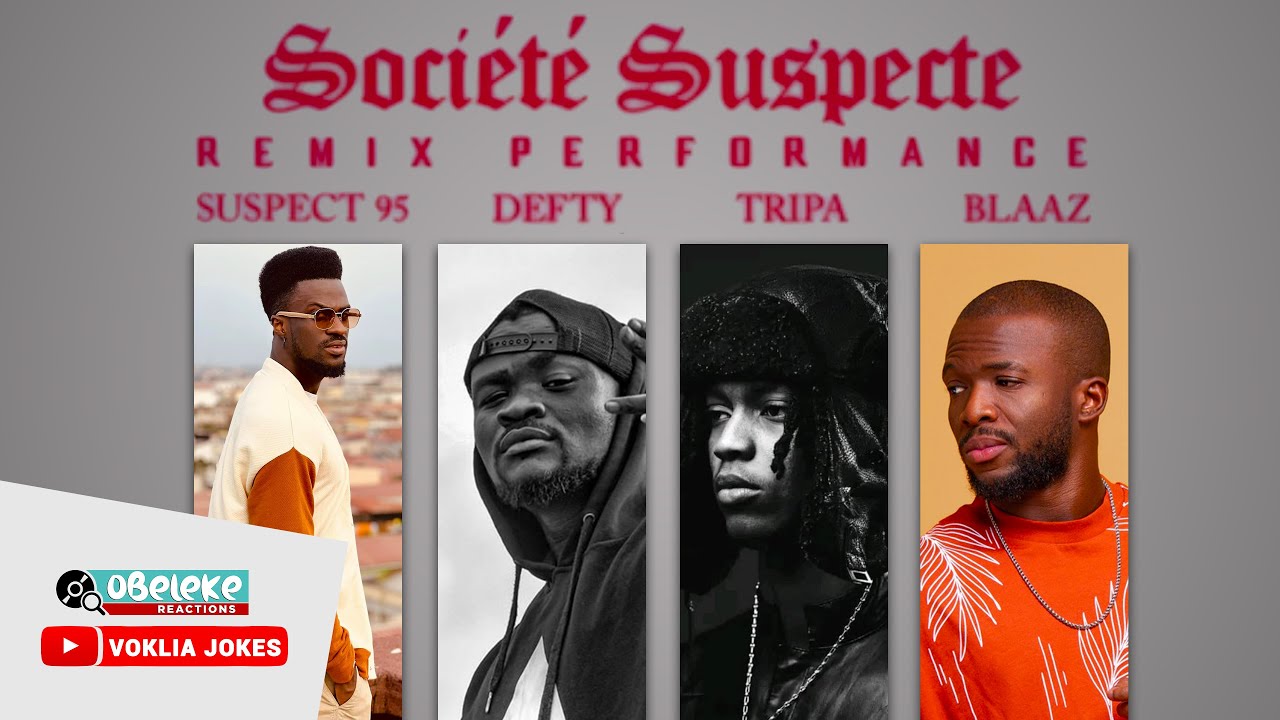 Suspect 95 - Société suspect Remix (feat Defty ft Tripa Gninin ft Blaaz) II OBELEKE REACTION