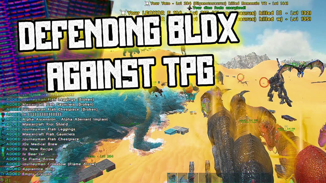 |BLDX VS TPG| DEFENDING 53| Ark Official PvP|