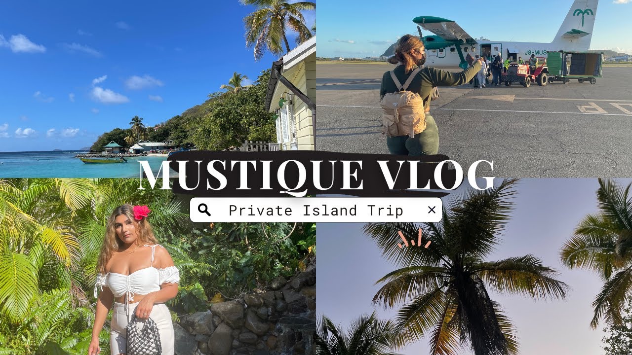 TRIP TO A PRIVATE ISLAND | MUSTIQUE | Travel vlog