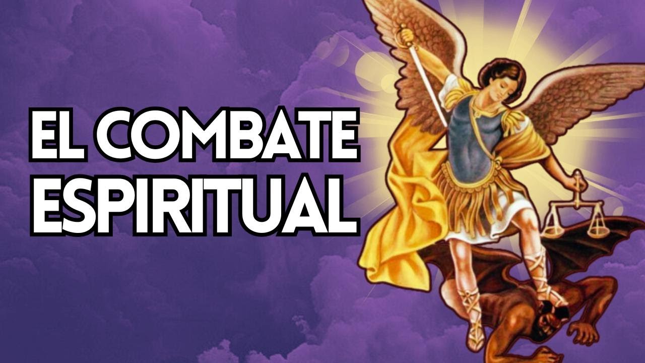 El Combate Espiritual y los tres grandes enemigos del Cristiano