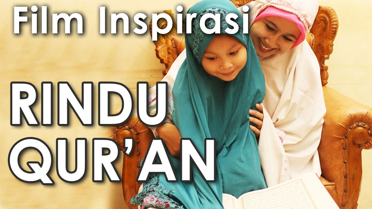 RINDU QUR'AN - Film Pendek Inspirasi