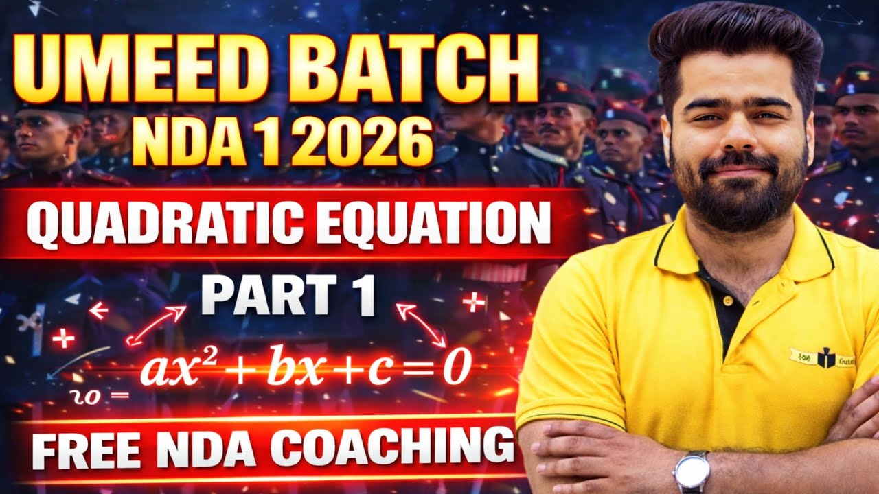 Free NDA Coaching | Quadratic Equations  - (Part 1) | || Umeed Batch || JD Sir