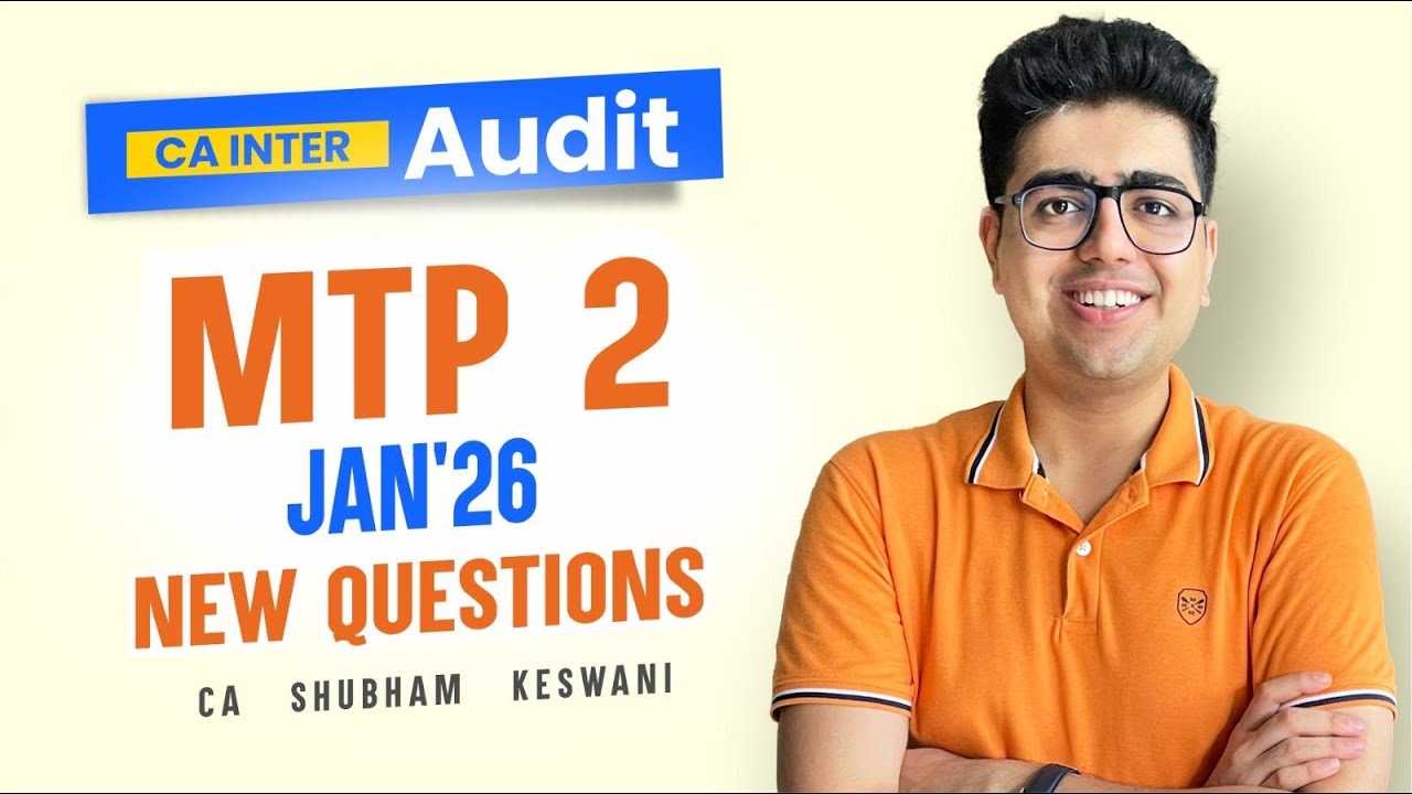 MTP 2 Jan'26 CA Inter Audit New Questions | CA Shubham Keswani (AIR 8)