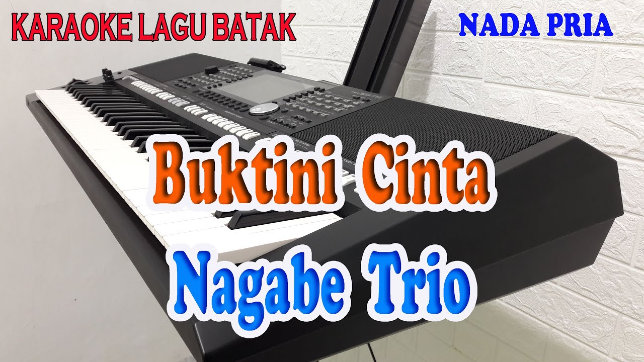 BUKTINI CINTA ll KARAOKE BATAK ll NAGABE TRIO ll NADA PRIA C=DO