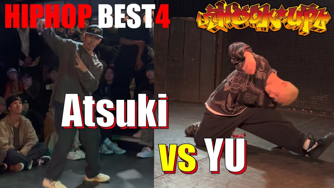 Atsuki vs YU│BEST4│Hook up HIPHOP