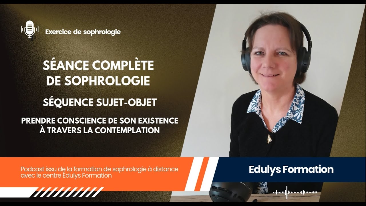 Prendre conscience de son existence - Séance de sophrologie - Séquence sujet-objet - Exercice 17