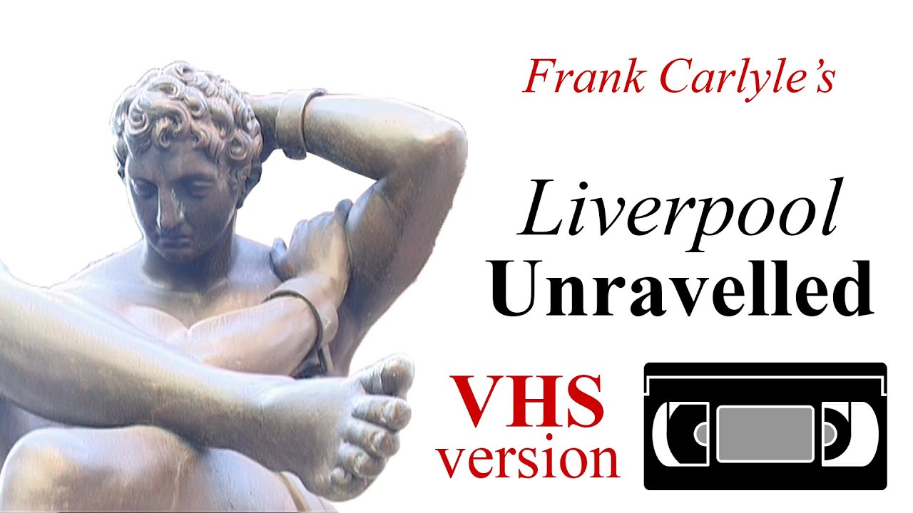 Frank Carlyle's: Liverpool Unravelled [VHS Version]